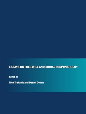 cover image of Essays on Free Will and Moral Responsibility